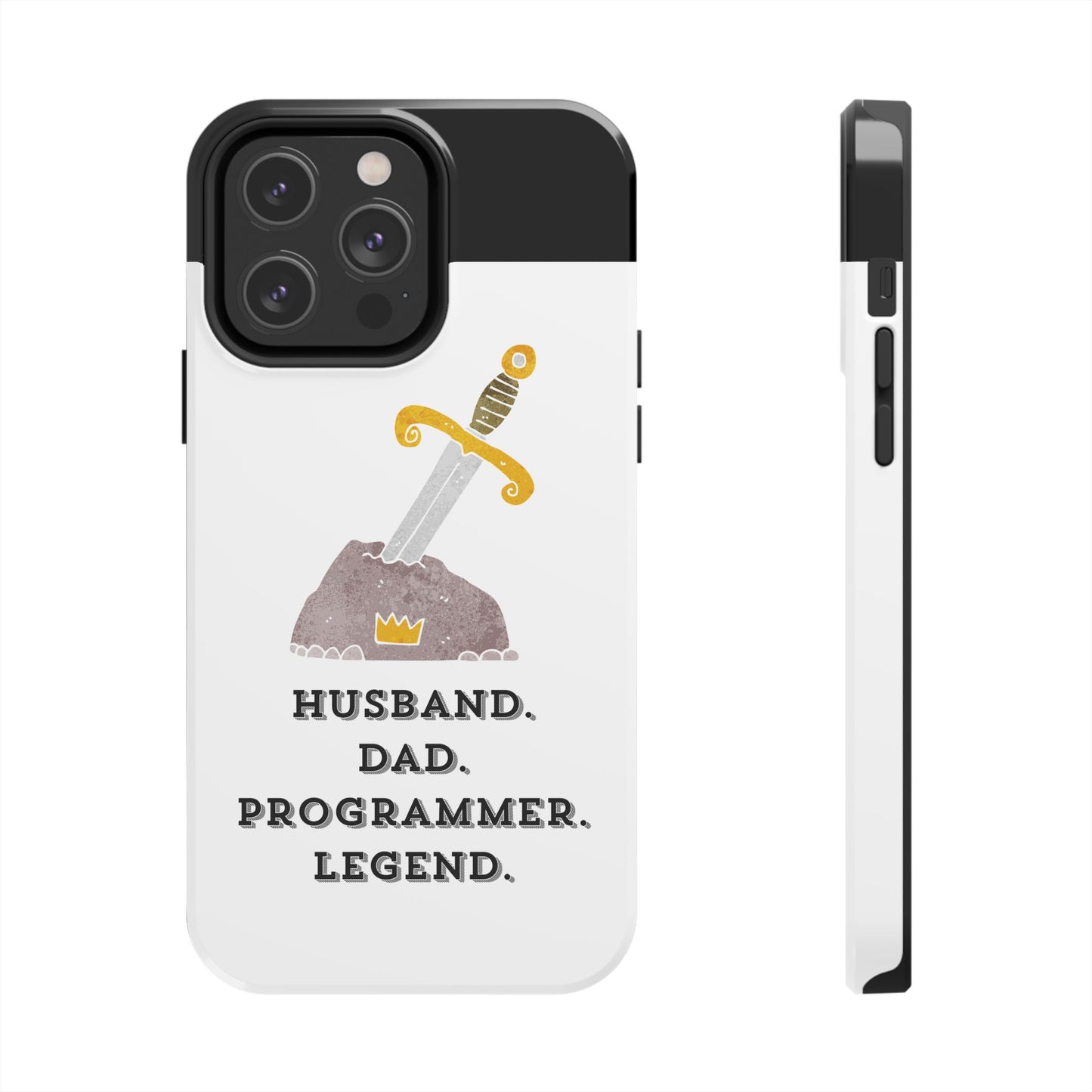 "Husband. DAD. PROGRAMMER. LEGEND" Tough Phone Case