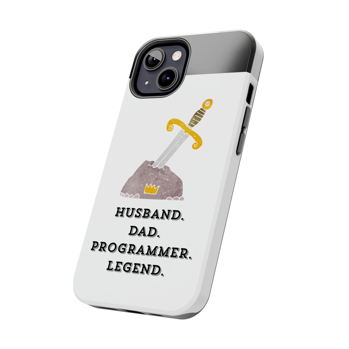 "Husband. DAD. PROGRAMMER. LEGEND" Tough Phone Case