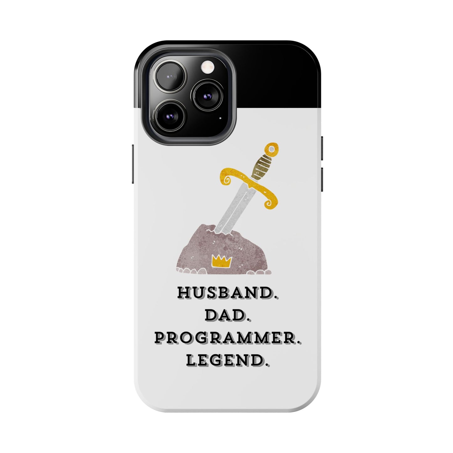 "Husband. DAD. PROGRAMMER. LEGEND" Tough Phone Case