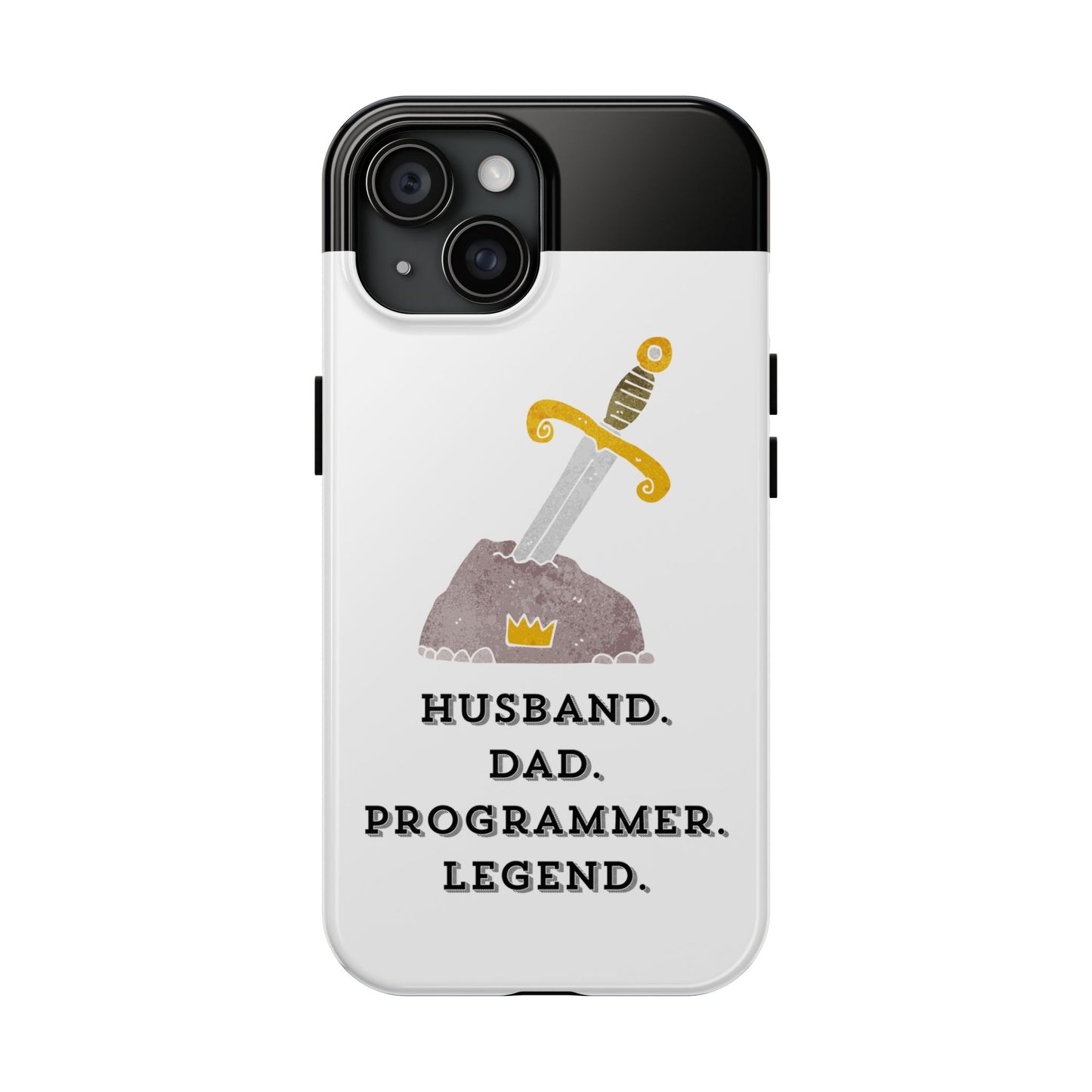 "Husband. DAD. PROGRAMMER. LEGEND" Tough Phone Case