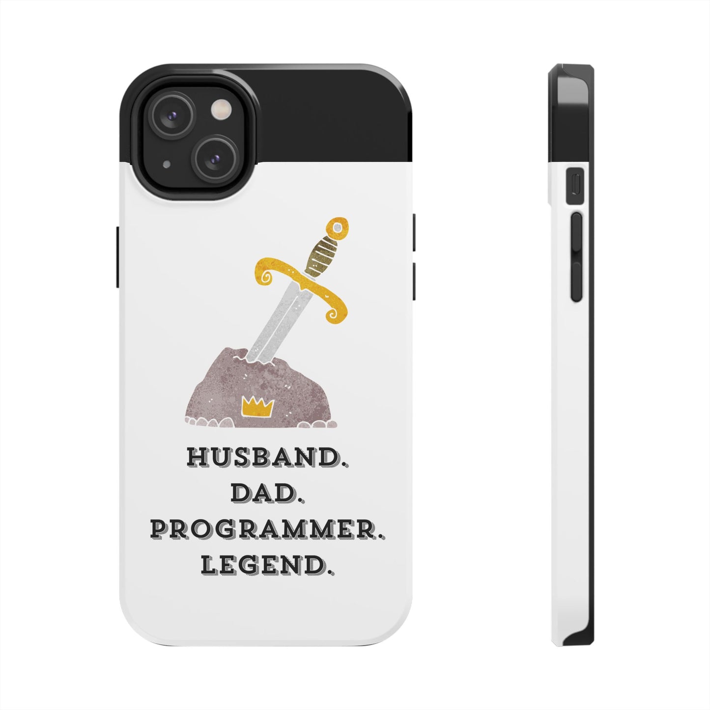 "Husband. DAD. PROGRAMMER. LEGEND" Tough Phone Case