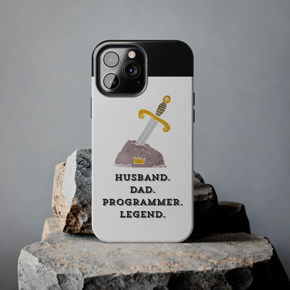 "Husband. DAD. PROGRAMMER. LEGEND" Tough Phone Case