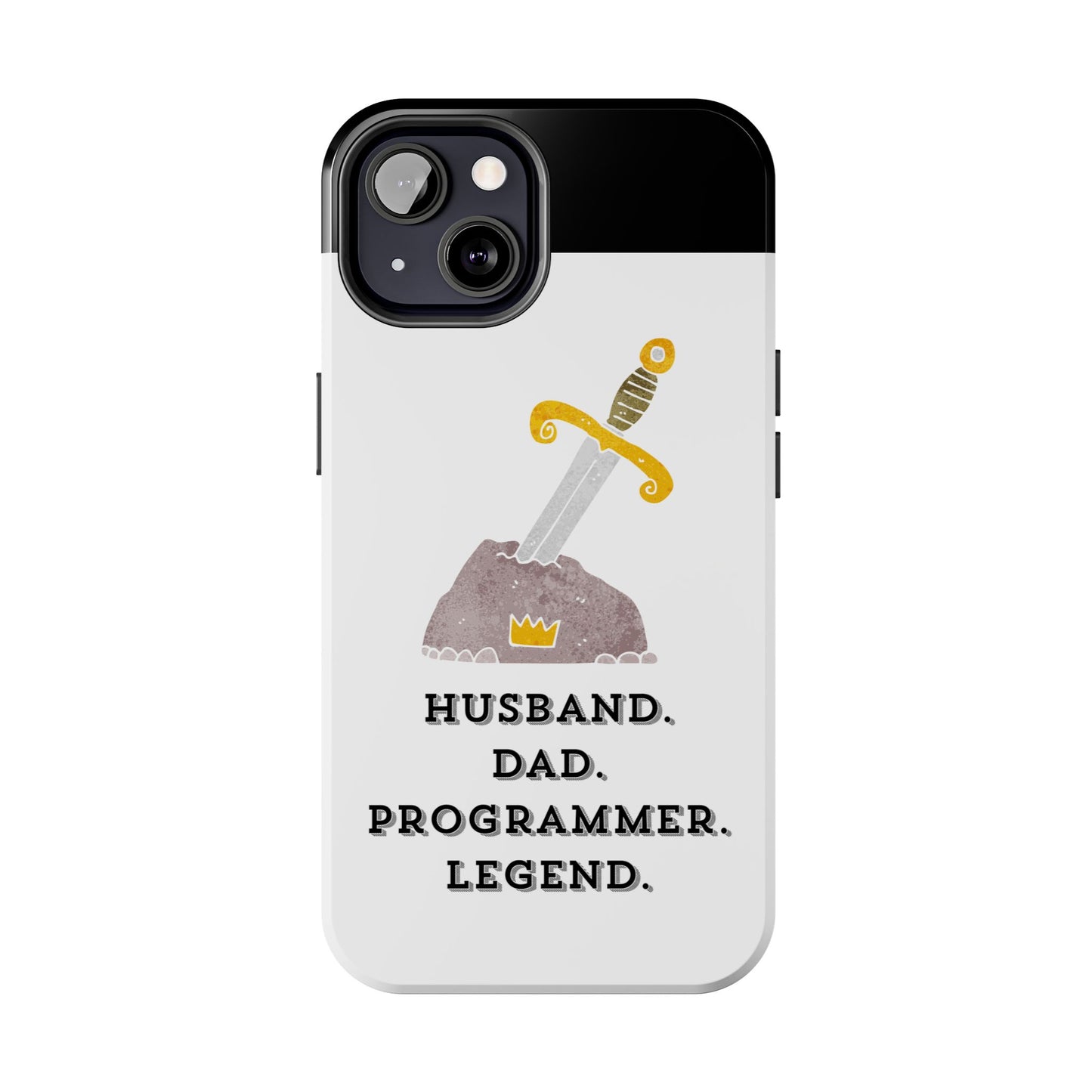 "Husband. DAD. PROGRAMMER. LEGEND" Tough Phone Case