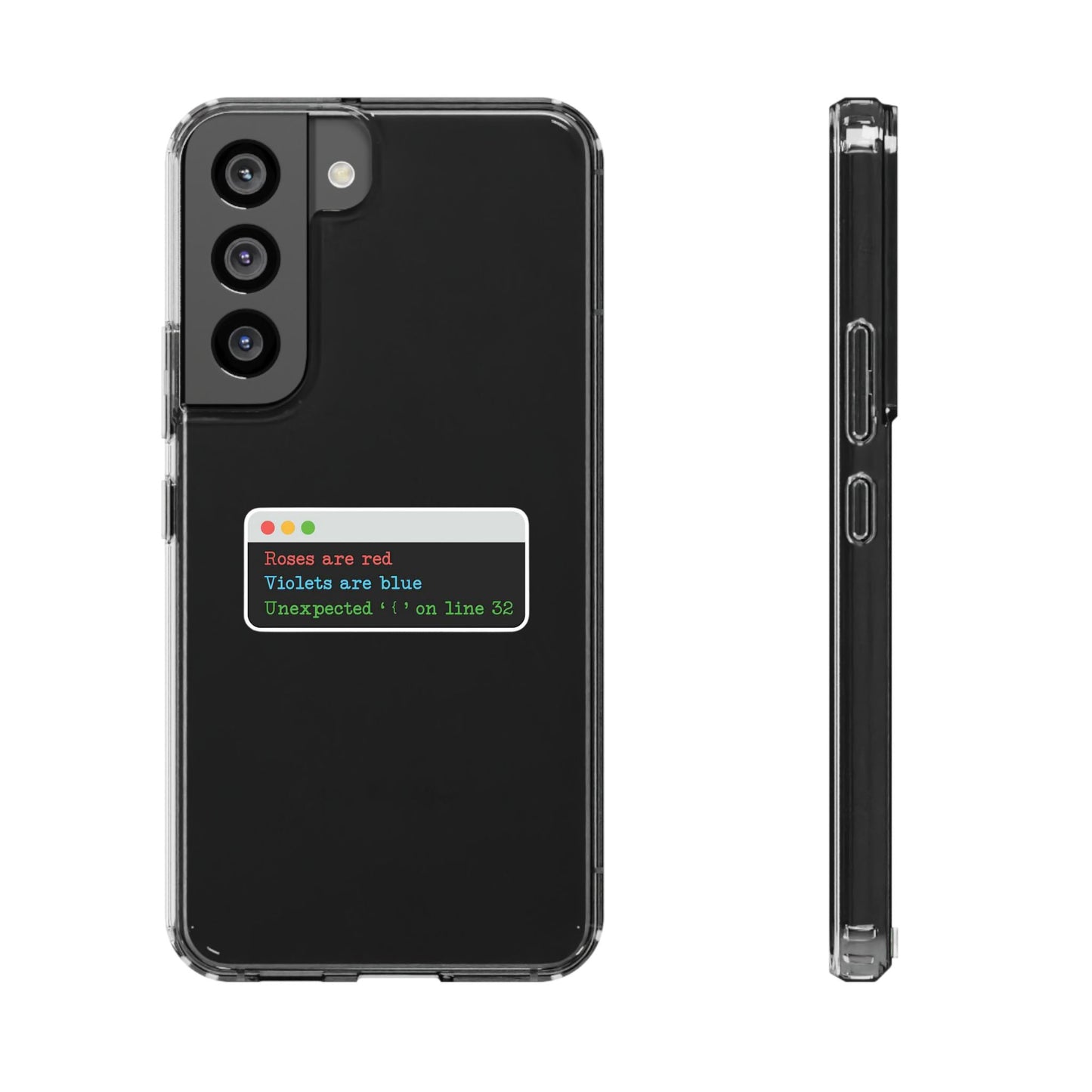 "Roses are Red, Violets are Blue, Unexpected '{' on Line 32" Clear Programmer Phone Case