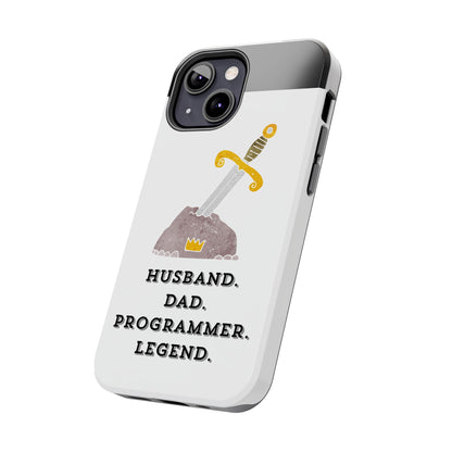 "Husband. DAD. PROGRAMMER. LEGEND" Tough Phone Case