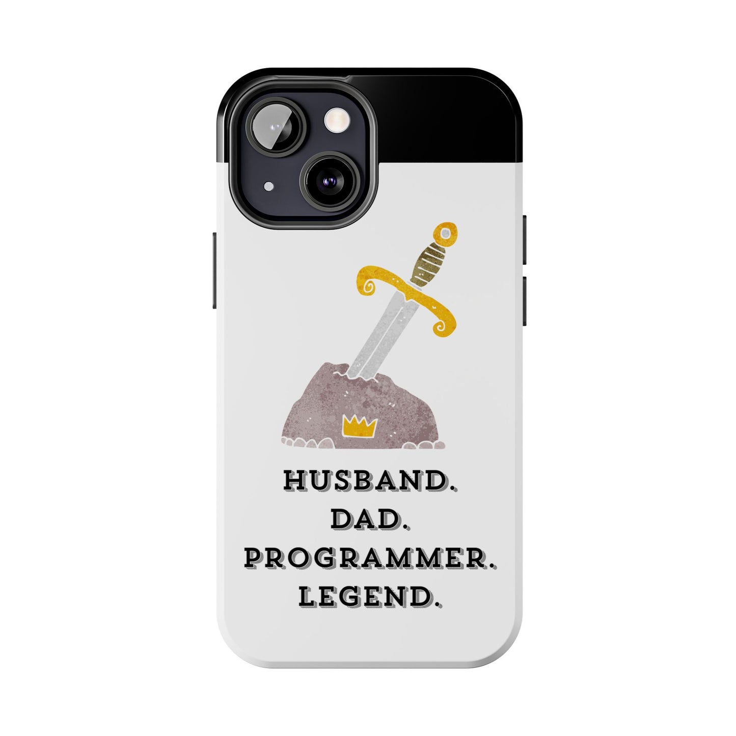 "Husband. DAD. PROGRAMMER. LEGEND" Tough Phone Case