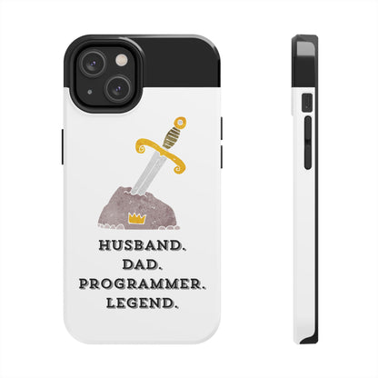 "Husband. DAD. PROGRAMMER. LEGEND" Tough Phone Case