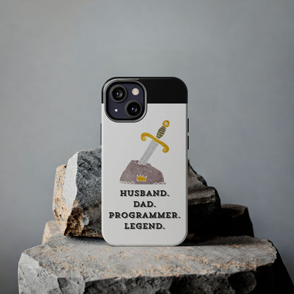 "Husband. DAD. PROGRAMMER. LEGEND" Tough Phone Case