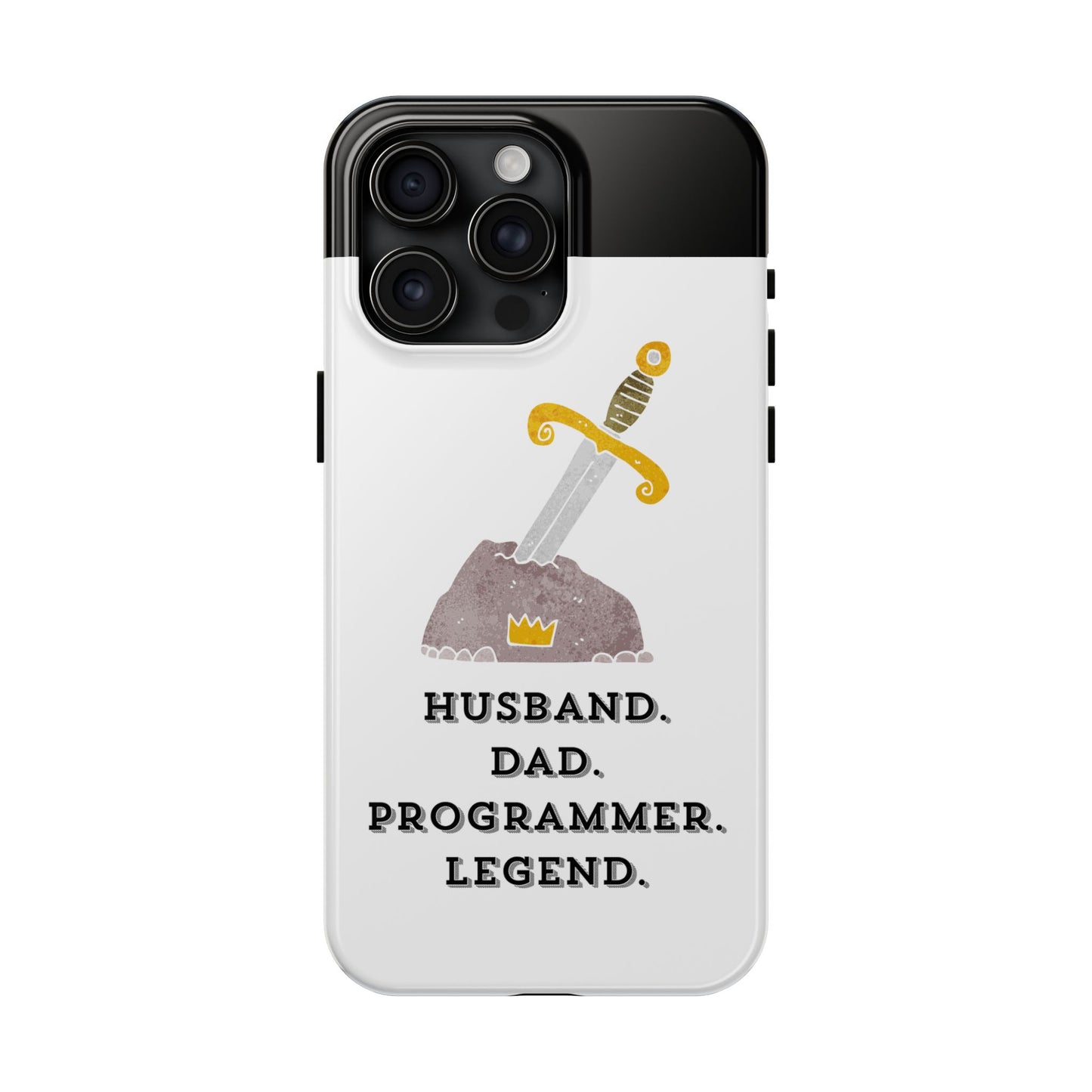 "Husband. DAD. PROGRAMMER. LEGEND" Tough Phone Case